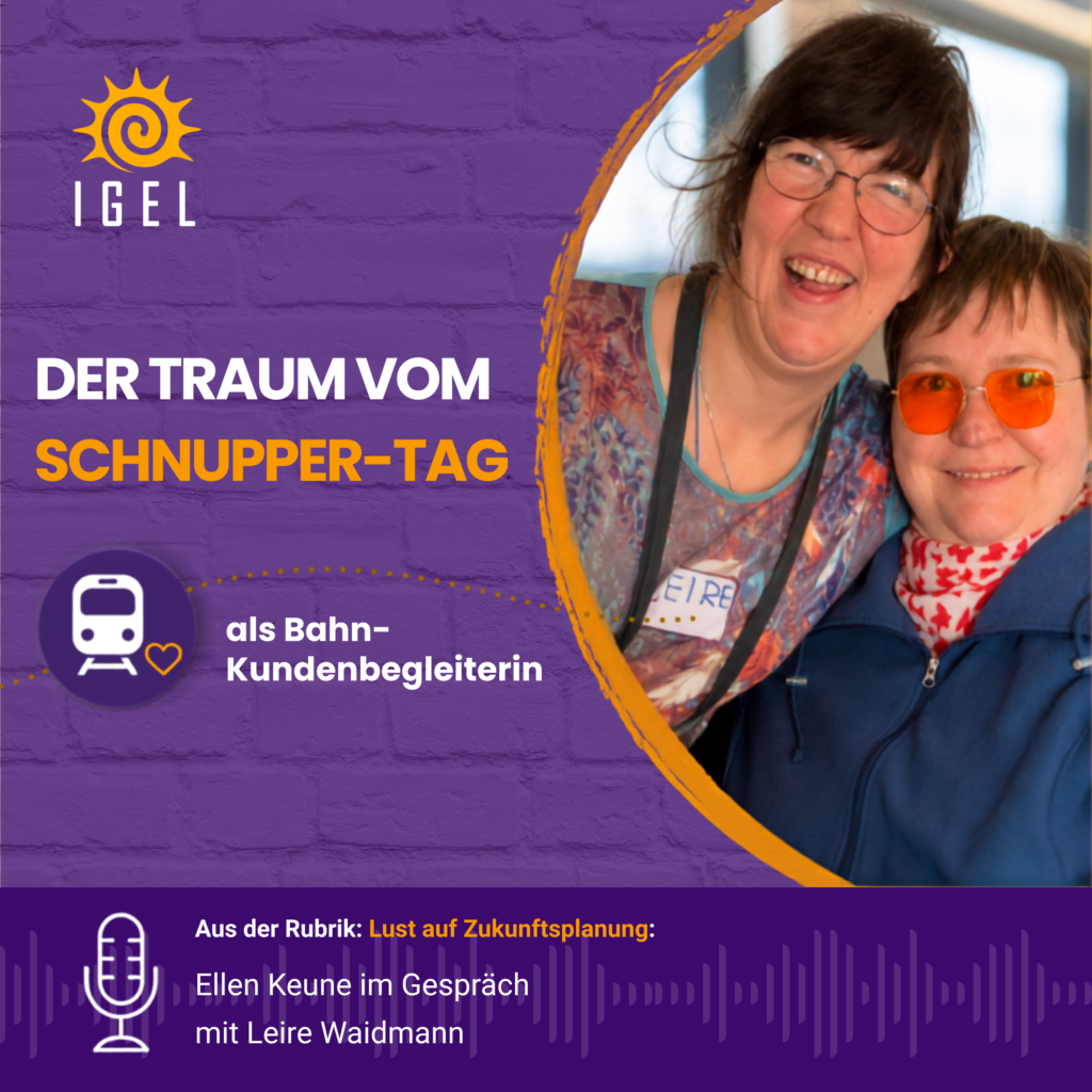 Cover der IGEL-Podcast-Folge. Ein Porträt der Gastgeberin Ellen Keune und der Gästin Leire Waidmann